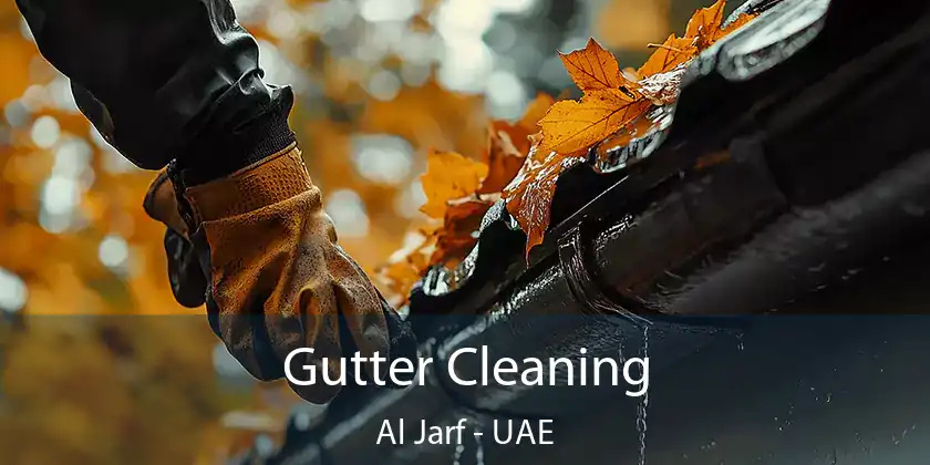  Gutter Cleaning Al Jarf - UAE