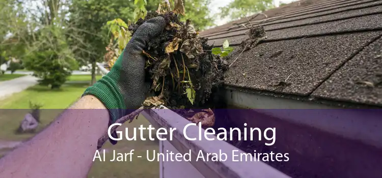 Gutter Cleaning Al Jarf - United Arab Emirates