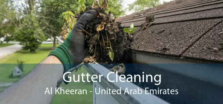 Gutter Cleaning Al Kheeran - United Arab Emirates