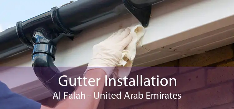 Gutter Installation Al Falah - United Arab Emirates