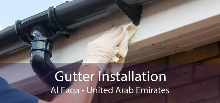Gutter Installation Al Faqa - United Arab Emirates