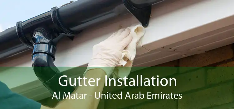Gutter Installation Al Matar - United Arab Emirates