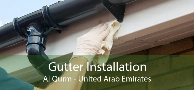 Gutter Installation Al Qurm - United Arab Emirates