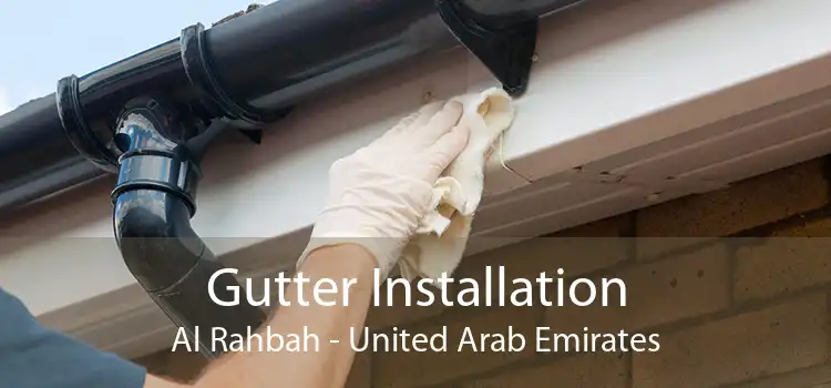 Gutter Installation Al Rahbah - United Arab Emirates