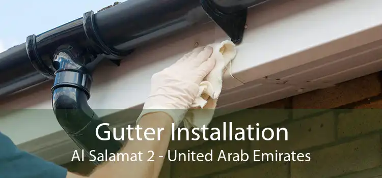 Gutter Installation Al Salamat 2 - United Arab Emirates