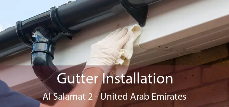 Gutter Installation Al Salamat 2 - United Arab Emirates