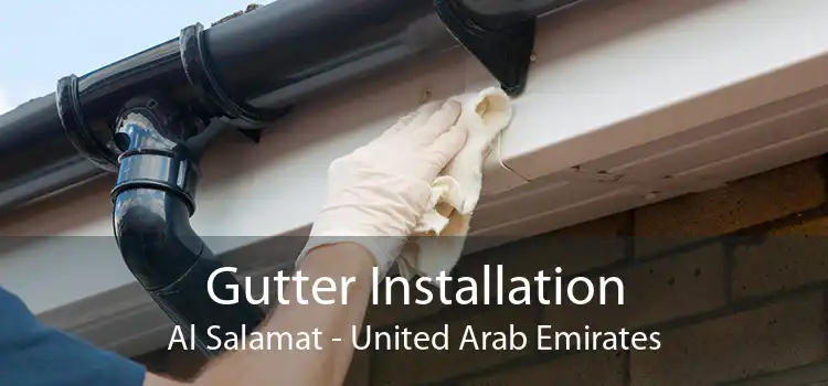 Gutter Installation Al Salamat - United Arab Emirates