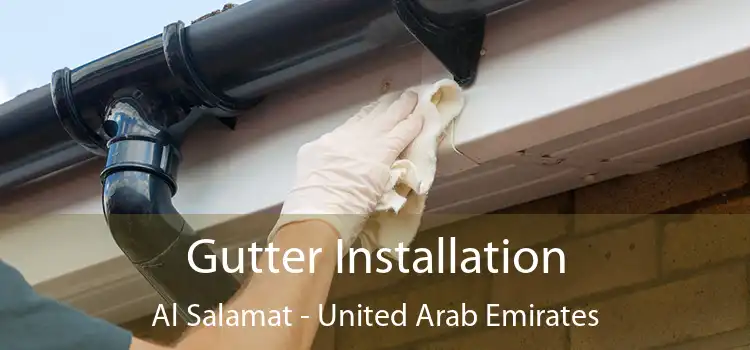 Gutter Installation Al Salamat - United Arab Emirates