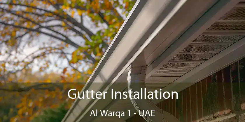  Gutter Installation Al Warqa 1 - UAE
