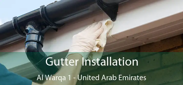 Gutter Installation Al Warqa 1 - United Arab Emirates