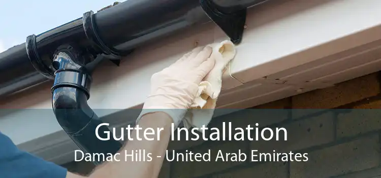 Gutter Installation Damac Hills - United Arab Emirates