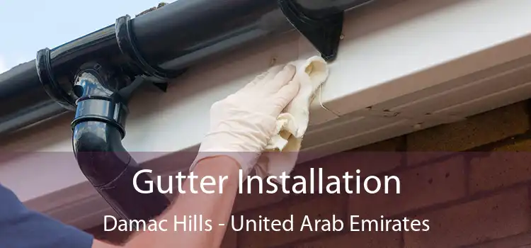 Gutter Installation Damac Hills - United Arab Emirates