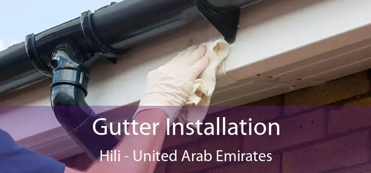 Gutter Installation Hili - United Arab Emirates