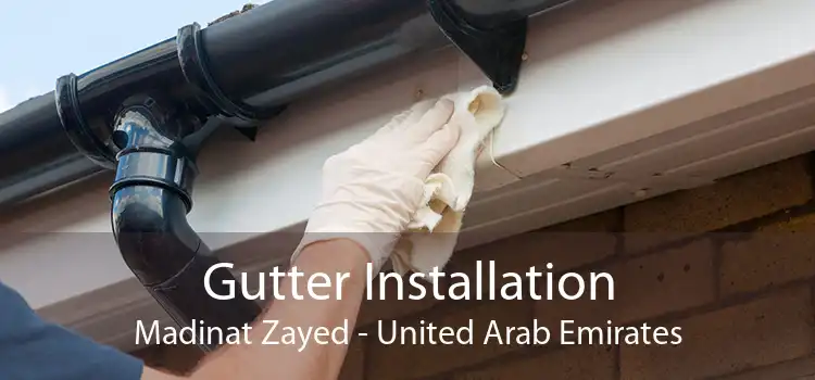 Gutter Installation Madinat Zayed - United Arab Emirates