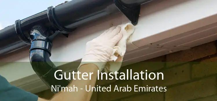 Gutter Installation Ni'mah - United Arab Emirates