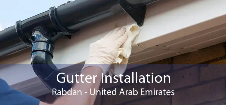 Gutter Installation Rabdan - United Arab Emirates