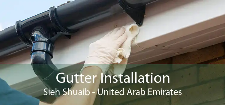 Gutter Installation Sieh Shuaib - United Arab Emirates