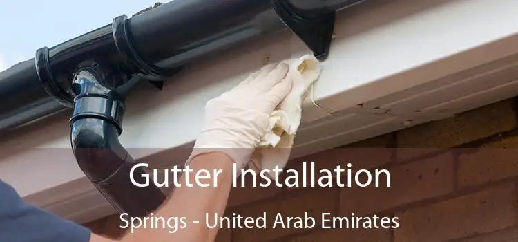 Gutter Installation Springs - United Arab Emirates