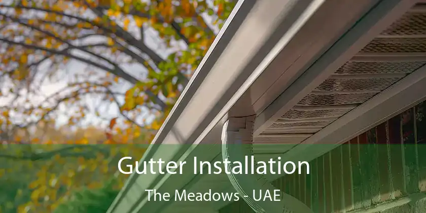  Gutter Installation The Meadows - UAE