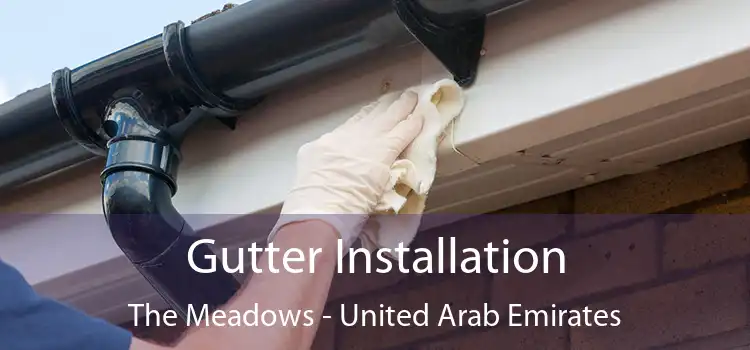 Gutter Installation The Meadows - United Arab Emirates