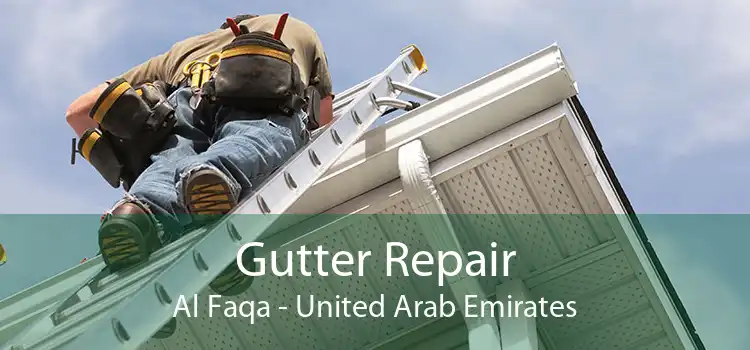 Gutter Repair Al Faqa - United Arab Emirates