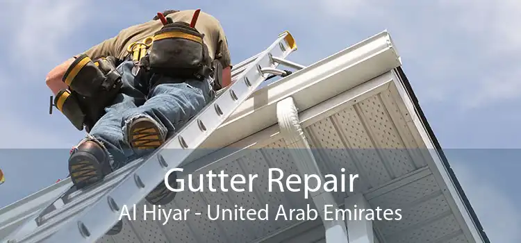 Gutter Repair Al Hiyar - United Arab Emirates