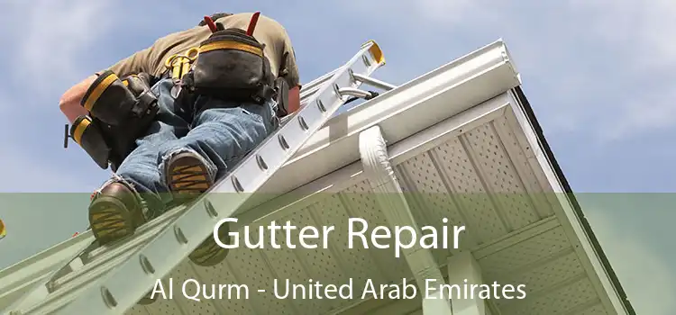 Gutter Repair Al Qurm - United Arab Emirates