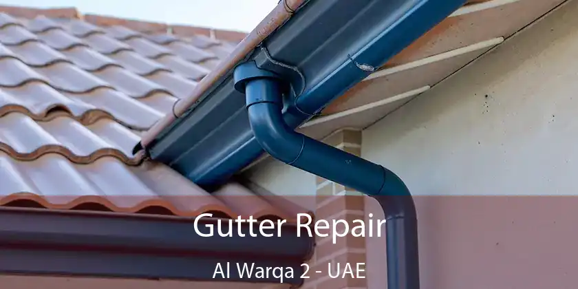  Gutter Repair Al Warqa 2 - UAE
