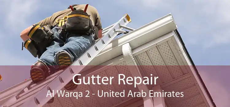 Gutter Repair Al Warqa 2 - United Arab Emirates