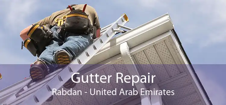 Gutter Repair Rabdan - United Arab Emirates