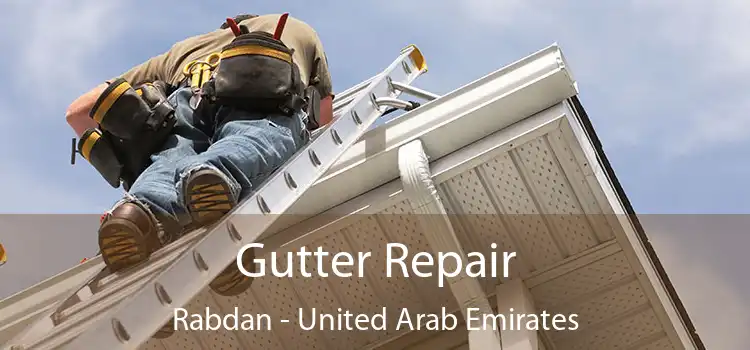 Gutter Repair Rabdan - United Arab Emirates