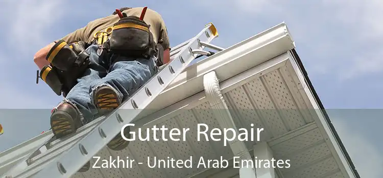 Gutter Repair Zakhir - United Arab Emirates