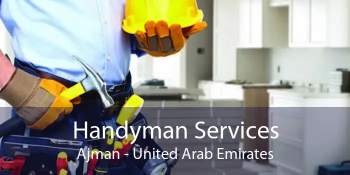 Handyman Services Ajman - United Arab Emirates
