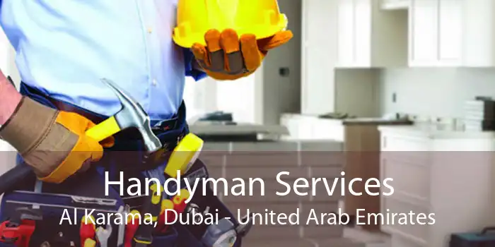 Handyman Services Al Karama, Dubai - United Arab Emirates