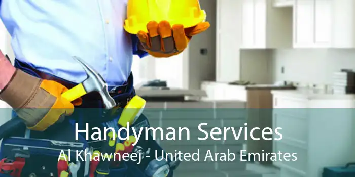 Handyman Services Al Khawneej - United Arab Emirates
