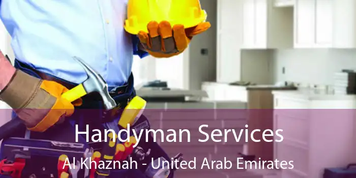 Handyman Services Al Khaznah - United Arab Emirates