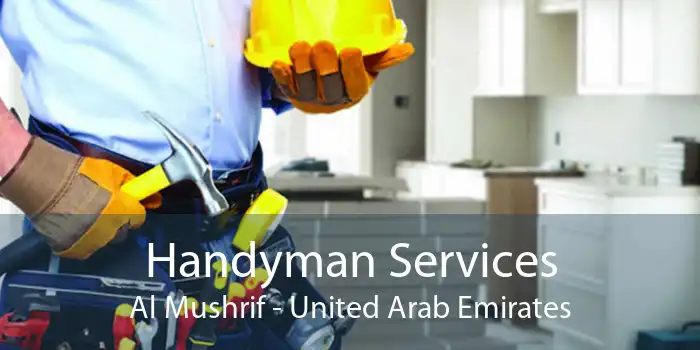 Handyman Services Al Mushrif - United Arab Emirates