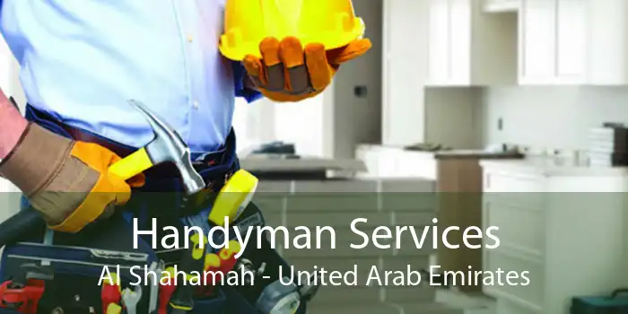 Handyman Services Al Shahamah - United Arab Emirates
