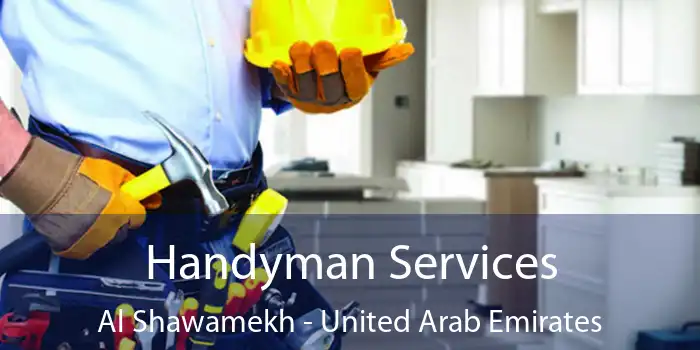 Handyman Services Al Shawamekh - United Arab Emirates