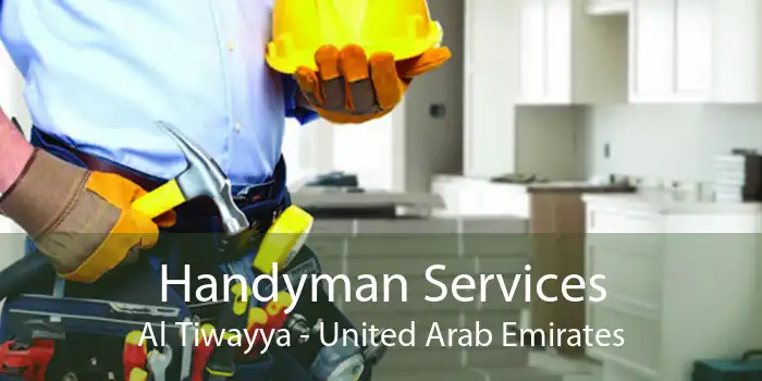 Handyman Services Al Tiwayya - United Arab Emirates
