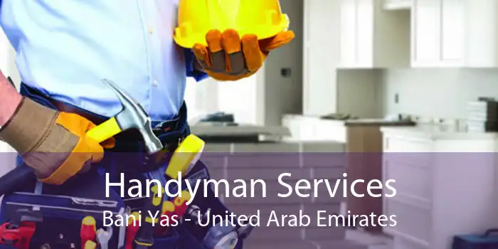 Handyman Services Bani Yas - United Arab Emirates