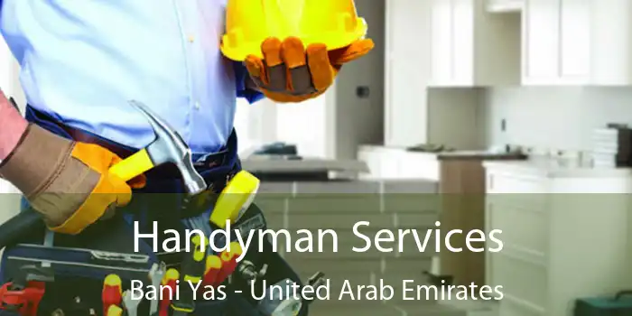 Handyman Services Bani Yas - United Arab Emirates