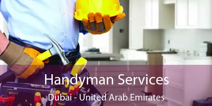 Handyman Services Dubai - United Arab Emirates