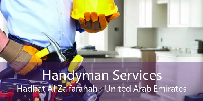Handyman Services Hadbat Al Za'faranah - United Arab Emirates