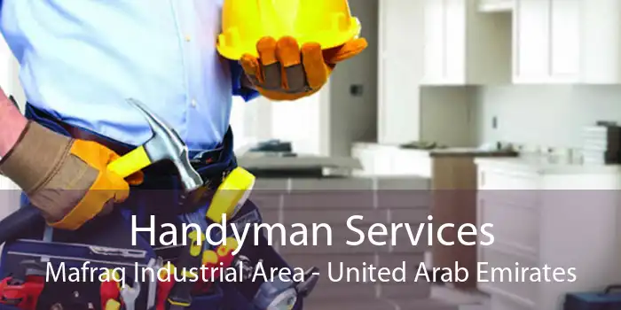 Handyman Services Mafraq Industrial Area - United Arab Emirates