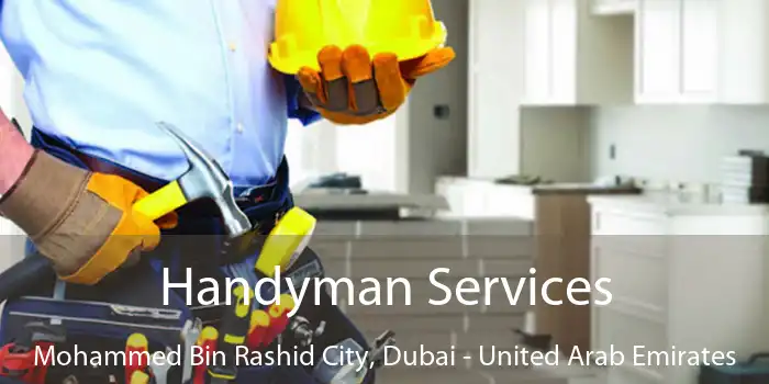 Handyman Services Mohammed Bin Rashid City, Dubai - United Arab Emirates