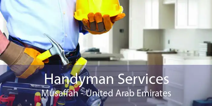 Handyman Services Musaffah - United Arab Emirates