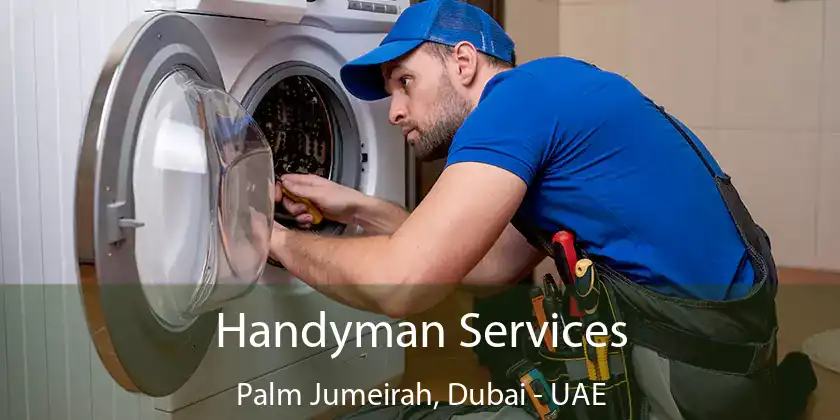 Handyman Services Palm Jumeirah, Dubai - UAE
