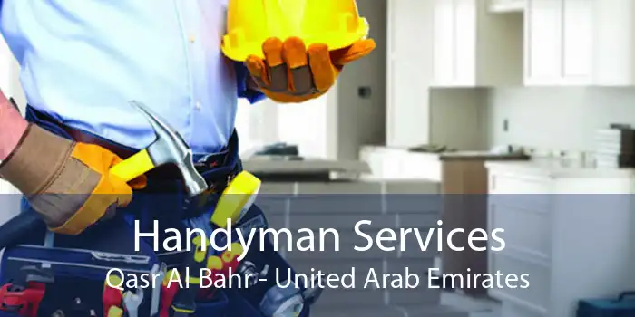 Handyman Services Qasr Al Bahr - United Arab Emirates