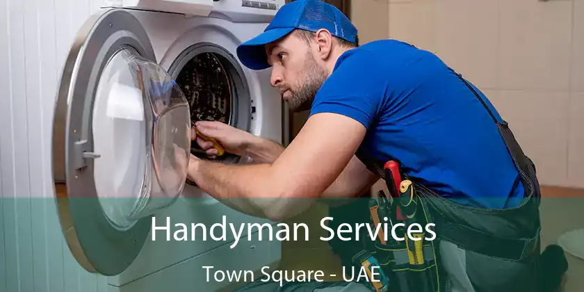  Handyman Services Town Square - UAE